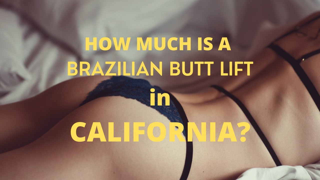 How Much Does A Brazilian Butt Lift (BBL) Cost?