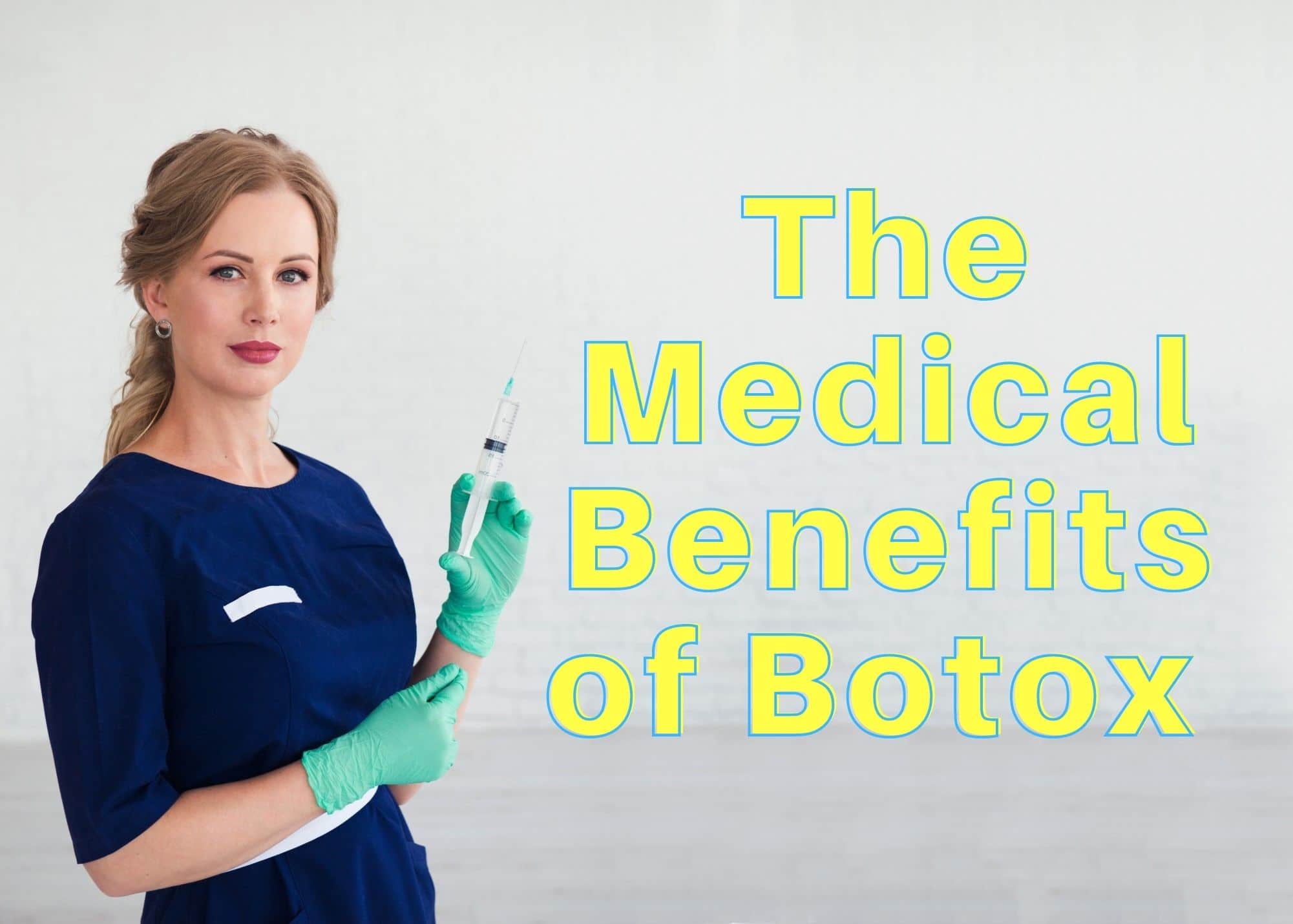 The Medical Benefits of Botox Dr. Som